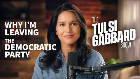 Tulsi Gabbard Shares 'Why I'm Leaving The Democratic Party' [FULL VERSION]