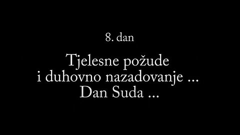 LJUBAV SE OHLADILA 2 - 8. Tjelesne požude i duhovno nazadovanje ... Dan Suda