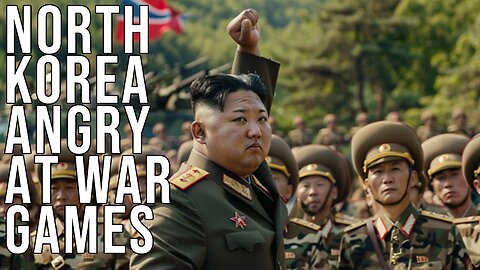 North Korea Angry At War Games