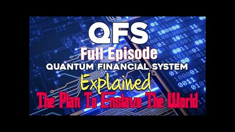 WARNING Quantum Financial System is Designed To Take Tour Freedom and Liberty