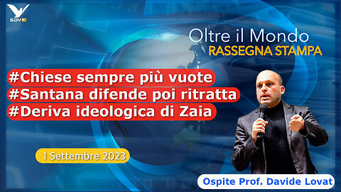 Oltre il mondo - Rassegna stampa 1 Settembre - ospite Prof. Davide Lovat