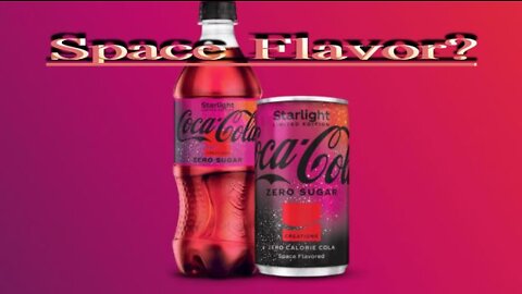 Coca-Cola Starlight - Space Flavored?????