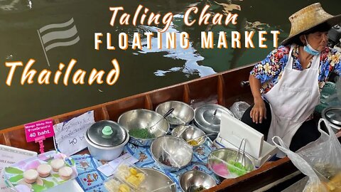 Taling Chan Floating Market and New Walking Street - Bangkok Thailand 2022