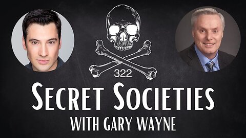 Secret Societies And Their Role In The Apocalypse - With Gary Wayne of Gen. 6 Conspiracy