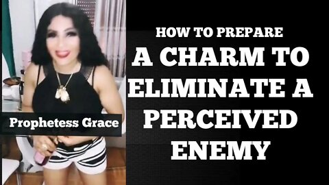 A Prophetess Teaches Members How To Kill A Perceived Enemy With Charms