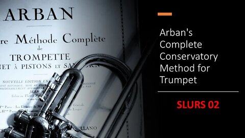 Arban's Complete Conservatory Method for Trumpet - Studies on Slurring or Legato playing - 02