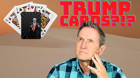 Trump Cards?!