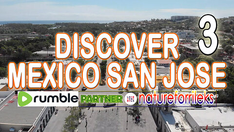 Discover Mexico San Jose Part-3