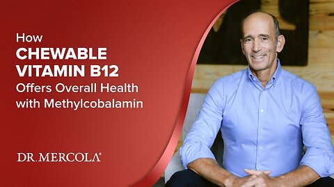 How CHEWABLE VITAMIN B12 Offers Overall Health with Methylcobalamin
