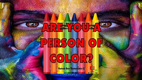 Are You a Person of Color? Pt.2