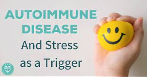 Patriot Health Report 05-14-22 Autoimmune disease and stress: