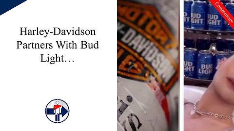 Harley-Davidson Partnering With Bud Light, I'm not sure I see it Working