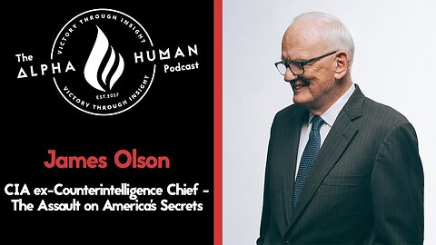 Ex-CIA Counterintelligence Chief James Olson - The Assault on America's Secrets