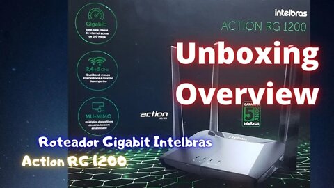 Roteador Gigabit Intelbras 2.4GHz e 5GHz Action RG 1200: Unboxing e Overview | Geekmedia