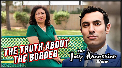 The Joey Mannarino Show, Ep. 10: The Dirty Truth about our Southern Border!