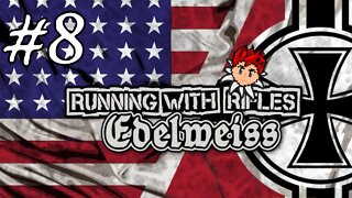 Running With Rifles: Edelweiss #8 - How To Not Tank