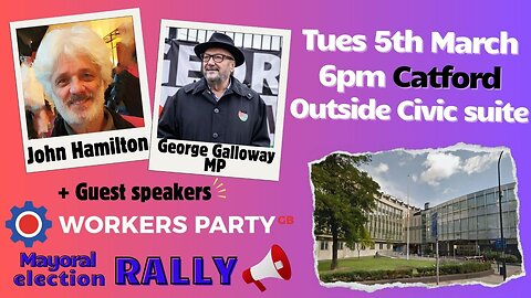 John Hamilton Lewisham Mayoral Rally TONIGHT Tuesday 5 March