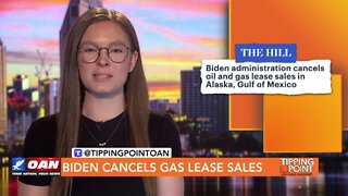 Tipping Point - Biden Cancels Gas Lease Sales