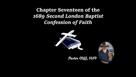 Chapter Seventeen Second London Baptist Confession of Faith