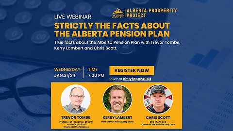 Alberta Prosperity Project Webinar: Strictly the Facts About the Alberta Pension Plan