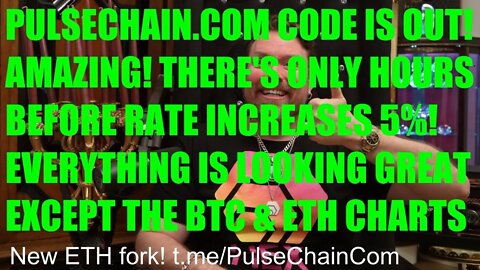 PULSECHAIN CODE IS OUT! ONLY HOURS LEFT BEFORE RATE INCREASES 5%! BITCOIN & ETHEREUM CHARTS LOOK BAD