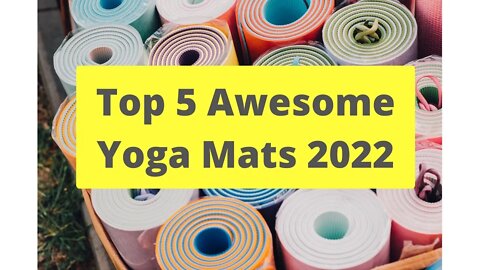 Top 5 Excellent Yoga Mats you should try immediately