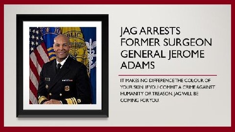 BREAKING: JAG Arrests Former Surgeon General Jerome Adams!