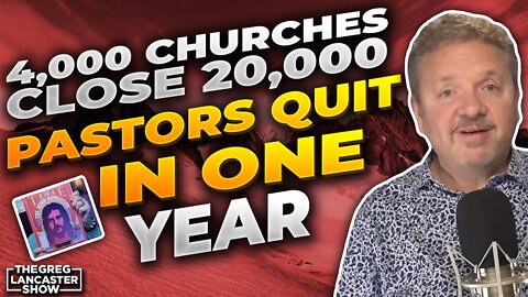 The Great Resignation 4,000 Churches Close 20,000 Pastor Quit in 1 Year & The Jesus Movement Pt 10