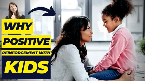 Why use Positive Reinforcement with kids for Child Development (Tips Reshape)