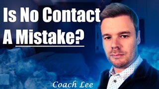 Is No Contact A Mistake?