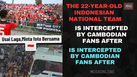 The 22-year-old Indonesian national team Is intercepted by Cambodian SEA Games 2023