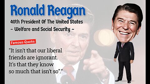 President Ronald Reagan on Welfare and Social Security