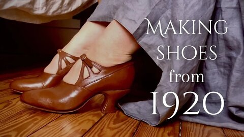 I Made Downton Abbey Shoes by Hand! | 1920's Shoe-Making