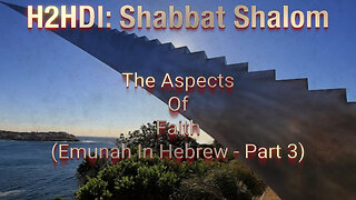 Shabbat - The Aspects Of Faith (Emunah In Hebrew - Part 3)