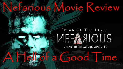Nefarious Movie Review. Is It Worth Your Time?