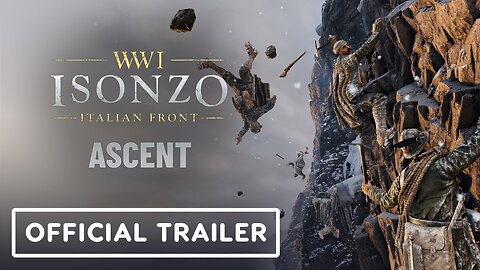 Isonzo: WW1 Italian Front – Ascent: Official Trailer