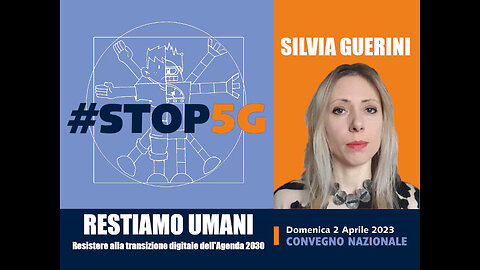 Silvia Guerini: Neuroscienze e Biotecnologie utili al Transumanesimo - Convegno RESTIAMO UMANI 7/9