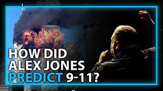 Alex Jones Breaks Down How He Was Able To Predict 9-11