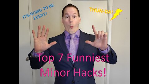 Top 7 Minor Hacks