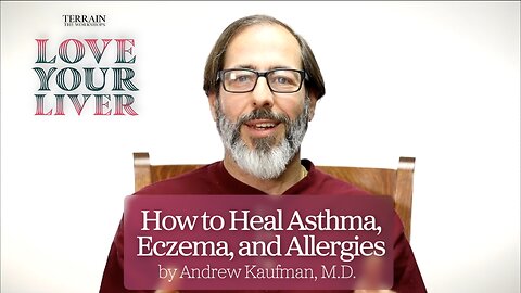 How to Heal Asthma, Eczema, and Allergies by Andrew Kaufman, M.D.