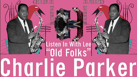 Legendary Lee Canady "Old Folks" by Charlie Parker - Takes 1, 3, 8, & 9; ca. 1950 Listen In With Lee