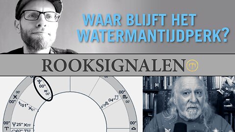 Waar blijft het Watermantijdperk? | Rooksignalen #6