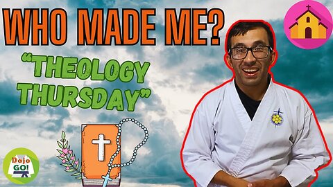 Theology Thursday: Who Made Me? Discovering Our Divine Creator and Purpose