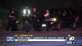 Victim's family confronts hit-and-run driver