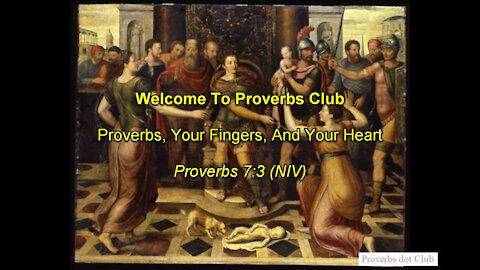 Proverbs, Your Fingers, And Your Heart - Proverbs 7:3