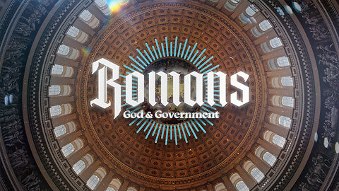 Romans Pt.35 God and Government ~Ron Tucker