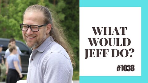 What Would Jeff do? Dog Training Q & A #1036