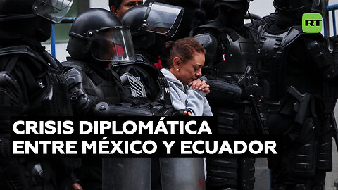 Conflicto diplomático entre Ecuador y México se suma a la larga lista de tensiones en Latinoamérica