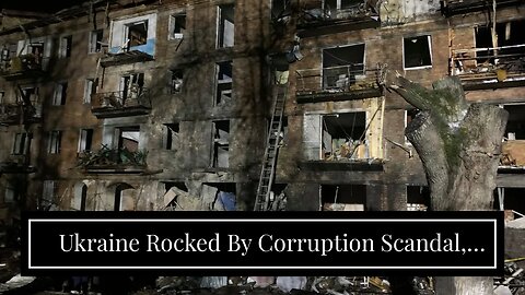 Ukraine Rocked By Corruption Scandal, Wave Of Top Officials Resign: Sports Cars, Mansions & Lux...