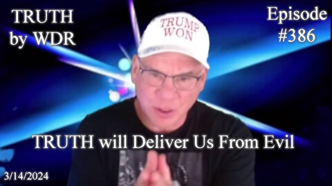 TRUTH WILL DELIVER US FROM EVIL - TRUTH BY WDR - EP. 386 PREVIEW